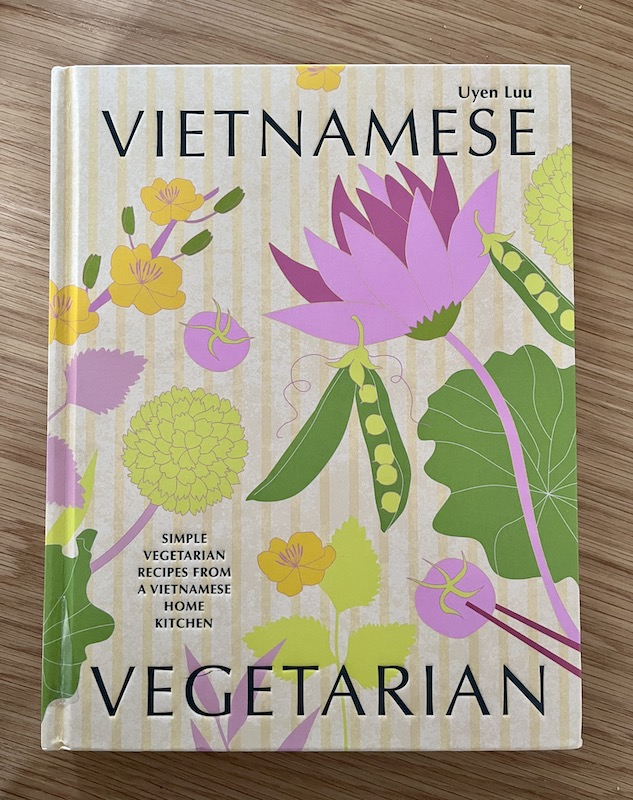 Vietnamese Vegetarian Cookbook by Uyen Luu.